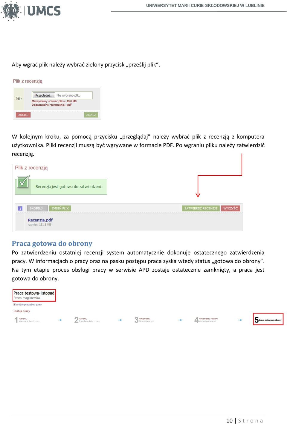 Pliki recenzji muszą być wgrywane w formacie PDF. Po wgraniu pliku należy zatwierdzić recenzję.