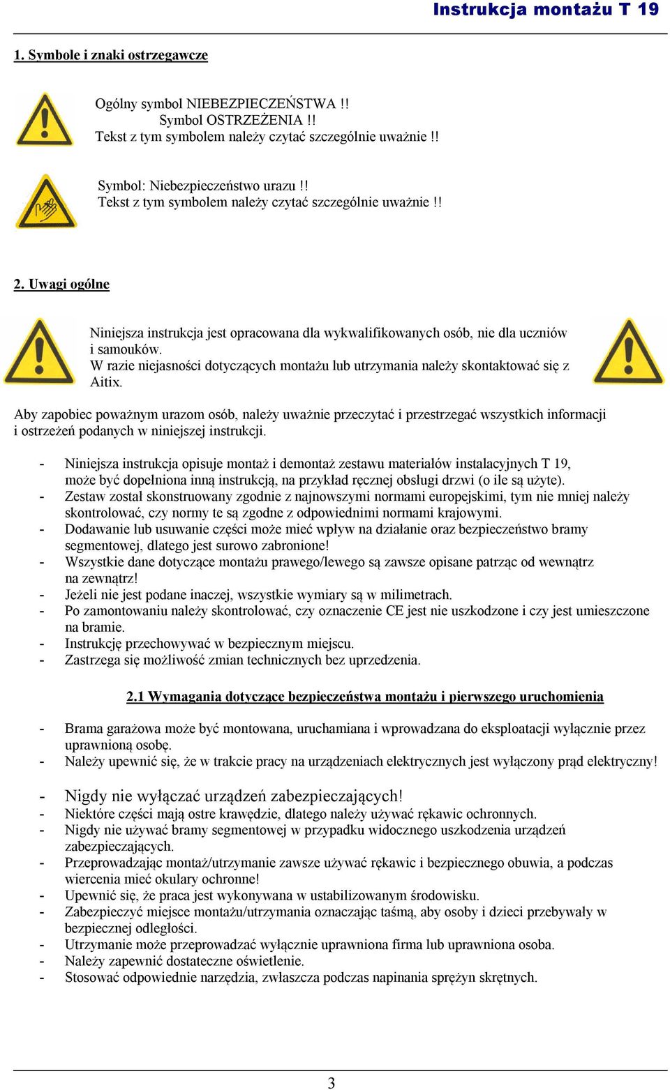 W razie niejasności dotyczących montażu lub utrzymania należy skontaktować się z Aitix.