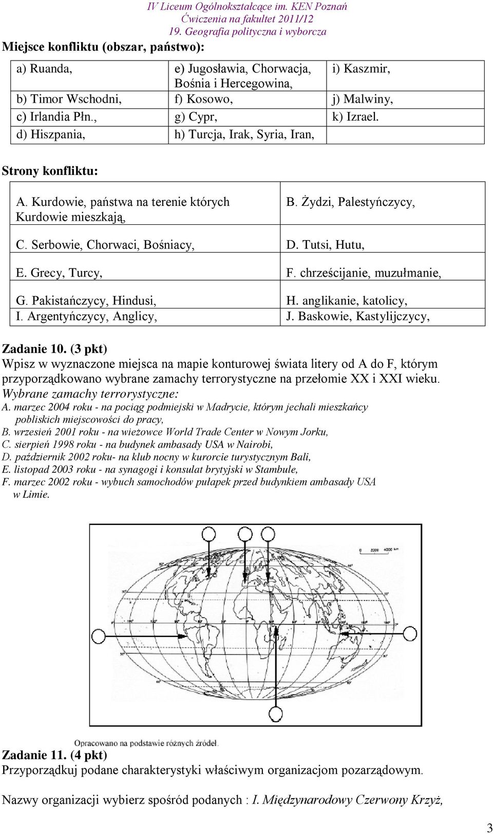 Grecy, Turcy, F. chrześcijanie, muzułmanie, G. Pakistańczycy, Hindusi, H. anglikanie, katolicy, I. Argentyńczycy, Anglicy, J. Baskowie, Kastylijczycy, Zadanie 10.