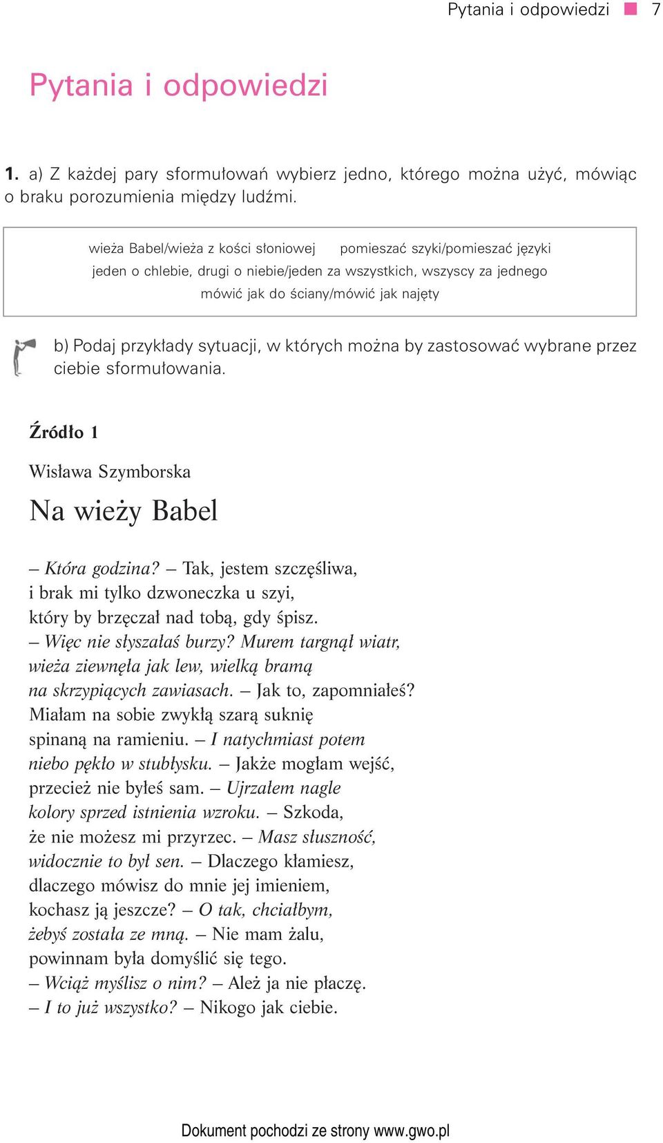 sytuacji, w których można by zastosować wybrane przez ciebie sformułowania. Źródło 1 Wisława Szymborska Na wieży Babel Która godzina?