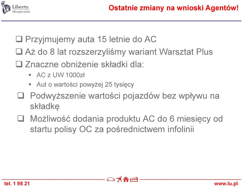 Znaczne obniżenie składki dla: AC z UW 1000zł Aut o wartości powyżej 25 tysięcy