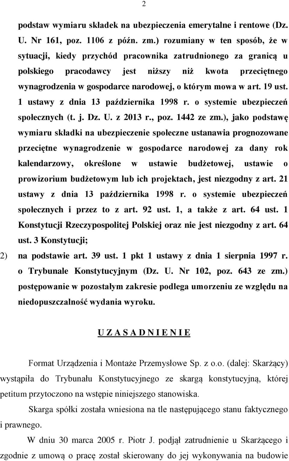 mowa w art. 19 ust. 1 ustawy z dnia 13 października 1998 r. o systemie ubezpieczeń społecznych (t. j. Dz. U. z 2013 r., poz. 1442 ze zm.