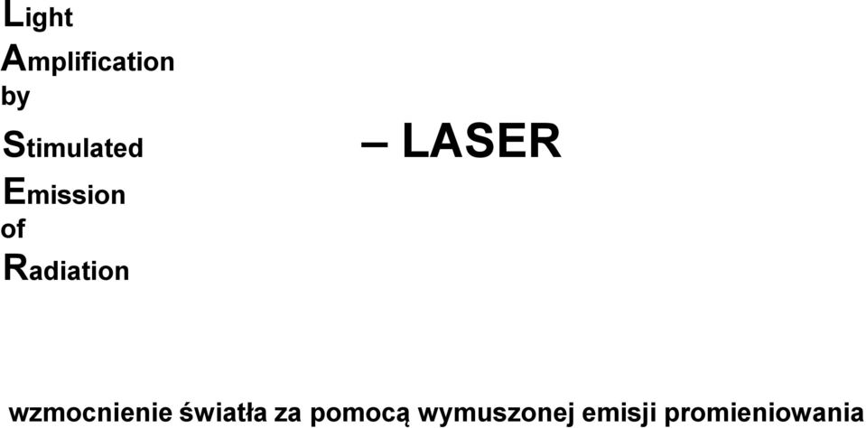 Radiation LASER wzmocnienie