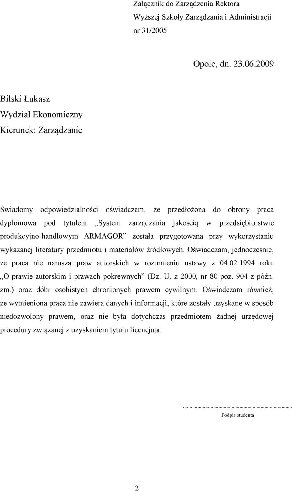 przedsiębiorstwie produkcyjno-handlowym ARMAGOR została przygotowana przy wykorzystaniu wykazanej literatury przedmiotu i materiałów źródłowych.