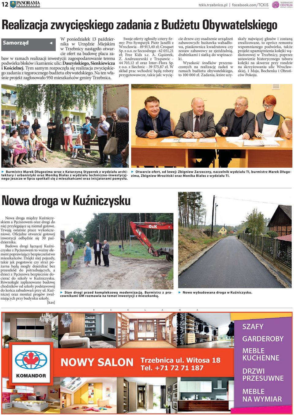Tym samym rozpoczęła się realizacja zwycięskiego zadania z tegorocznego budżetu obywatelskiego. Na ten właśnie projekt zagłosowało 950 mieszkańców gminy Trzebnica.