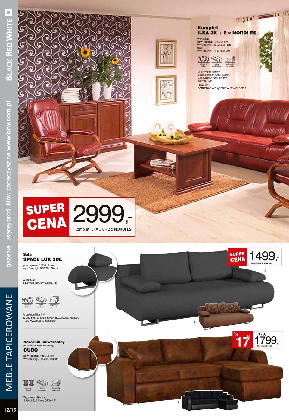 gazetkę i więcej produktów zobaczysz na www.brw.com.pl SUPER CENA Sofa SPACE LUX 3DL pow. spania: 157x219 cm wys./szer./gł.