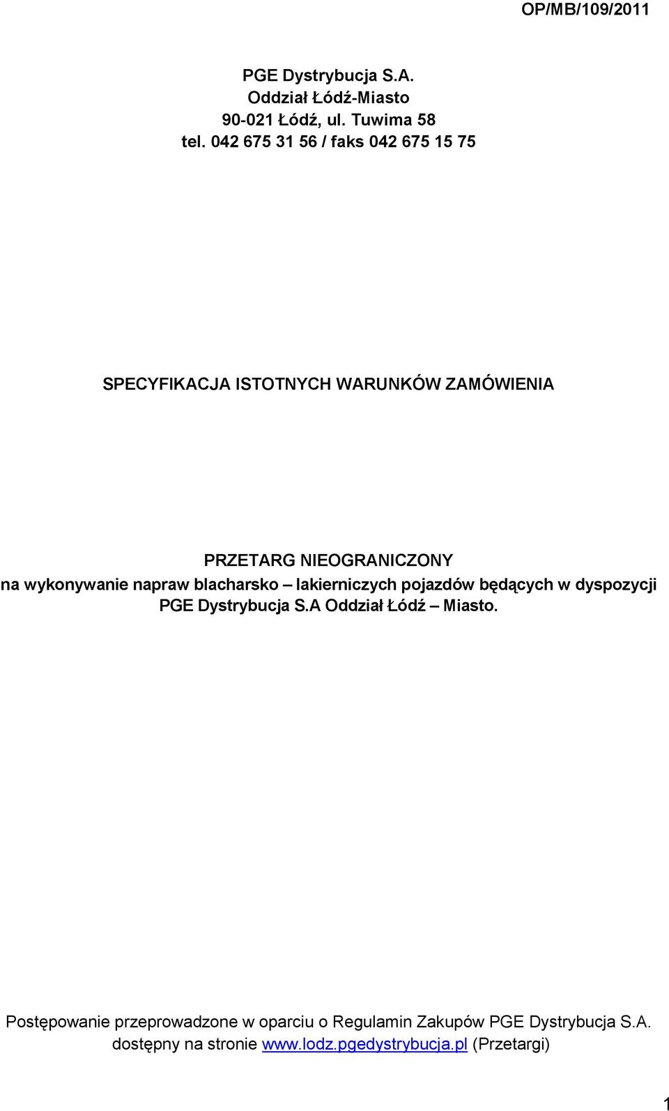 wykonywanie napraw blacharsko lakierniczych pojazdów będących w dyspozycji PGE Dystrybucja S.