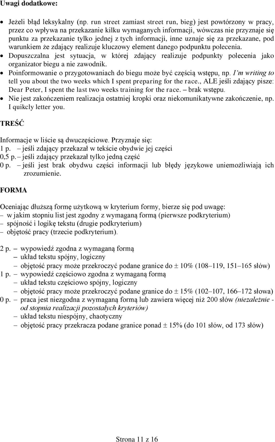 informacji, inne uznaje się za przekazane, pod warunkiem że zdający realizuje kluczowy element danego podpunktu polecenia.