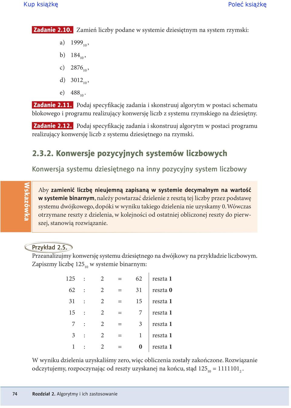 liczb z systemu dziesiętnego na rzymski 232 Konwersje pozycyjnych systemów liczbowych Konwersja systemu dziesiętnego na inny pozycyjny system liczbowy Wskazówka Aby zamienić liczbę nieujemną zapisaną