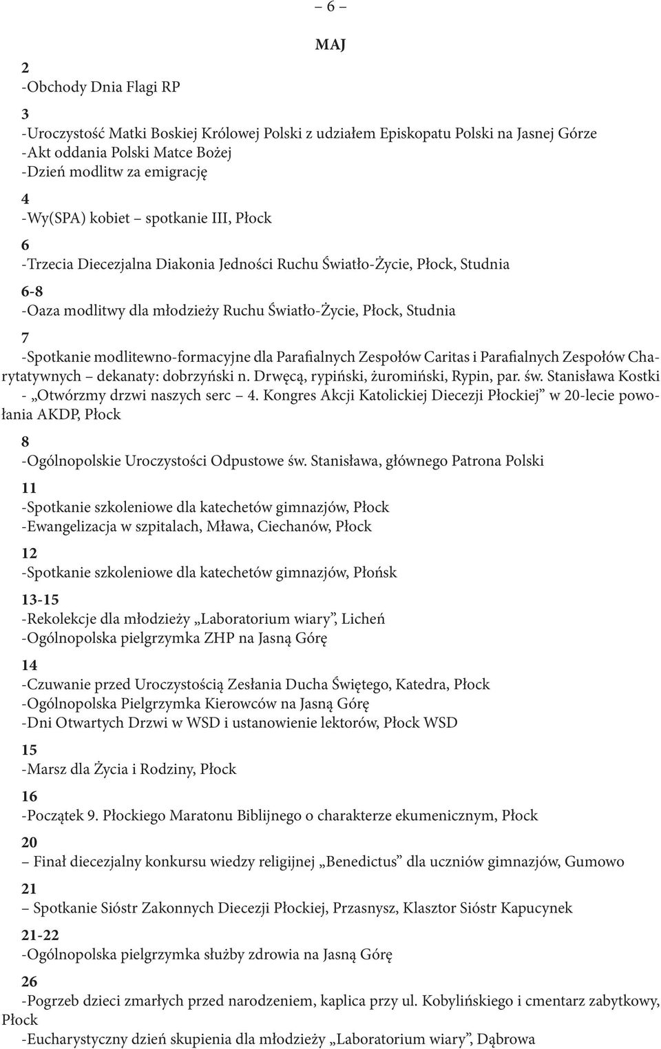 modlitewno-formacyjne dla Parafialnych Zespołów Caritas i Parafialnych Zespołów Charytatywnych dekanaty: dobrzyński n. Drwęcą, rypiński, żuromiński, Rypin, par. św.