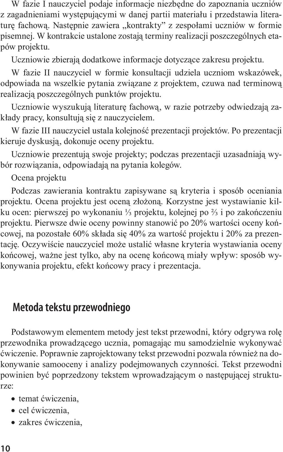 Uczniowie zbierają dodatkowe informacje dotyczące zakresu projektu.
