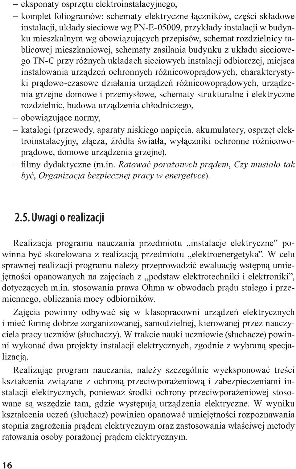 instalowania urządzeń ochronnych różnicowoprądowych, charakterystyki prądowo-czasowe działania urządzeń różnicowoprądowych, urządzenia grzejne domowe i przemysłowe, schematy strukturalne i