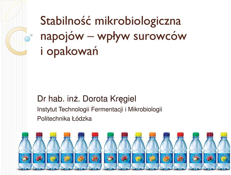 Dorota Kręgiel Instytut Technologii