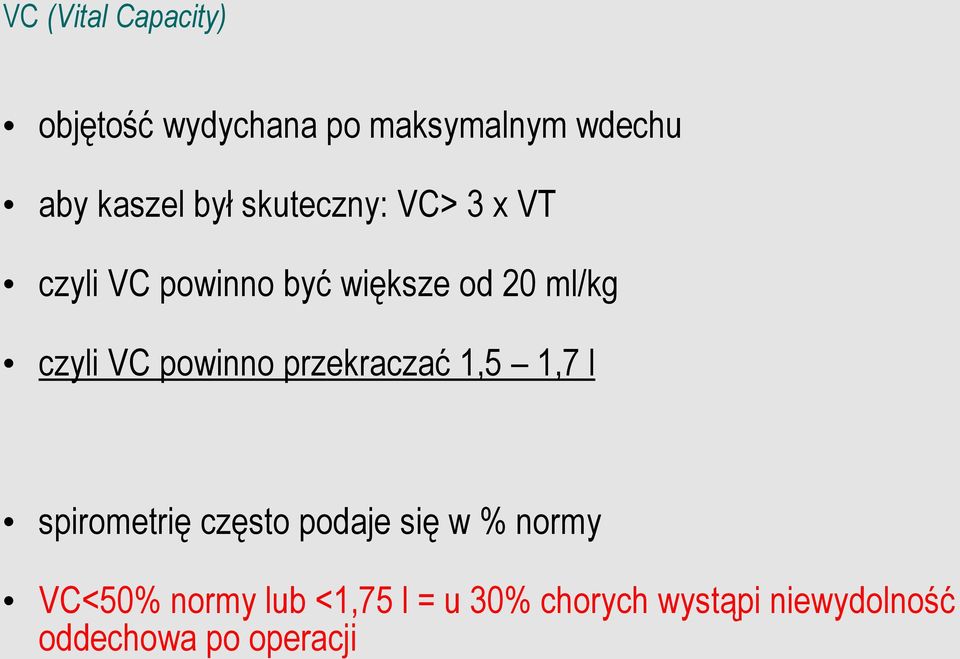 powinno przekraczać 1,5 1,7 l spirometrię często podaje się w % normy