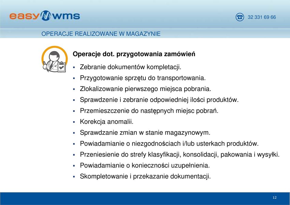 Przemieszczenie do następnych miejsc pobrań. Korekcja anomalii. Sprawdzanie zmian w stanie magazynowym.