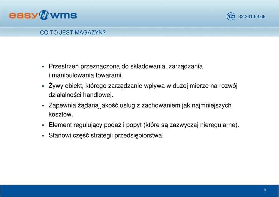 śywy obiekt, którego zarządzanie wpływa w duŝej mierze na rozwój działalności handlowej.