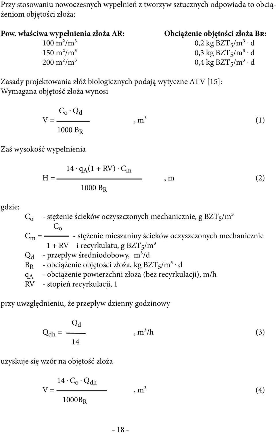 Q d V =, m3 (1) 1000 B R Zaś wysokość wypełnienia 14. q A (1 + RV).