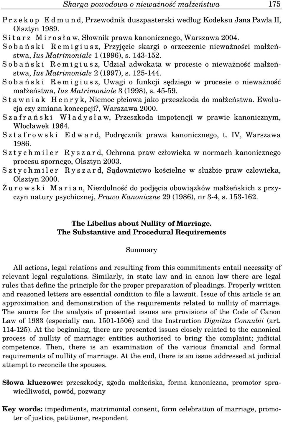 S o b a ń s k i R e m i g i u s z, Udział adwokata w procesie o nieważność małżeństwa, Ius Matrimoniale 2 (1997), s. 125-144.