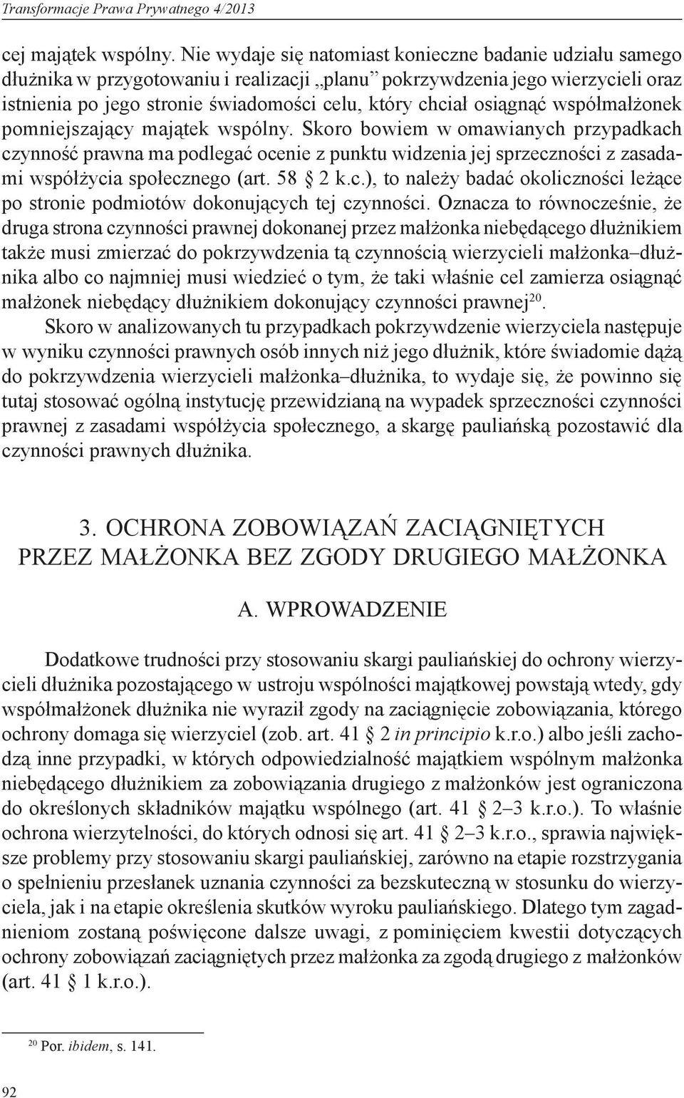 osiągnąć współmałżonek pomniejszający majątek wspólny.