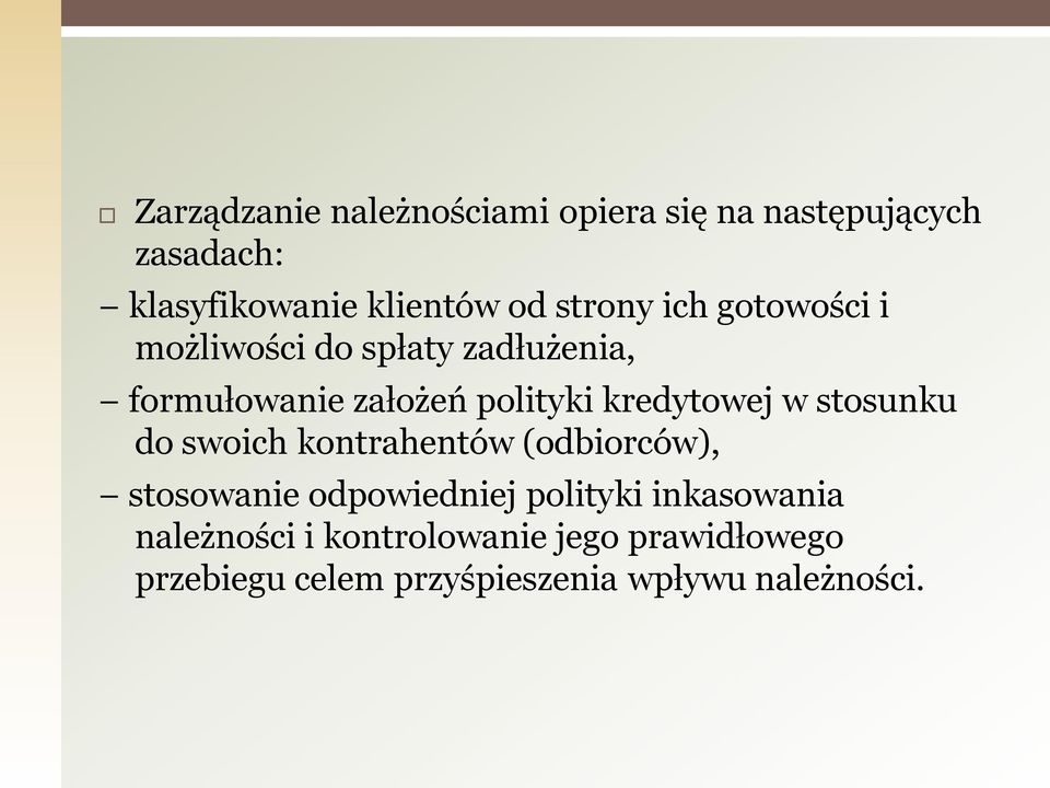 kredytowej w stosunku do swoich kontrahentów (odbiorców), stosowanie odpowiedniej polityki