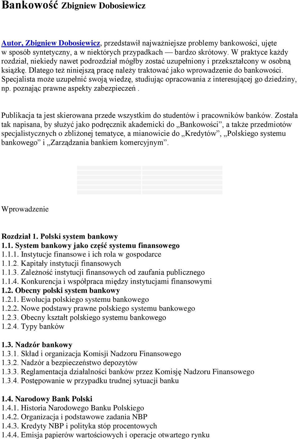 Specjalista może uzupełnić swoją wiedzę, studiując opracowania z interesującej go dziedziny, np. poznając prawne aspekty zabezpieczeń.