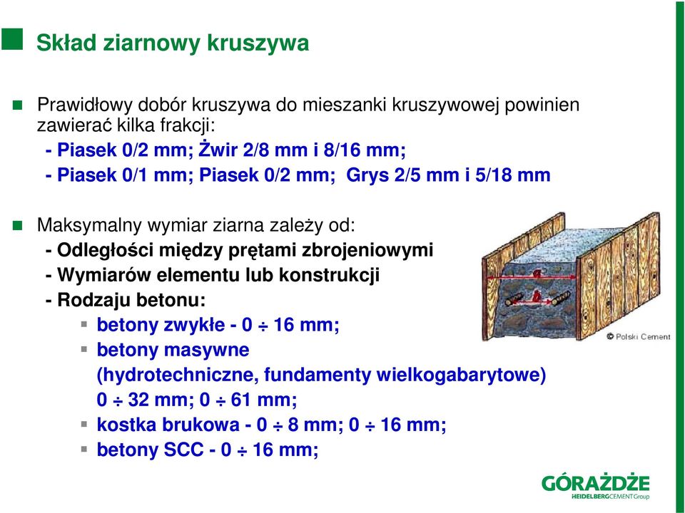 Odległości między prętami zbrojeniowymi - Wymiarów elementu lub konstrukcji - Rodzaju betonu: betony zwykłe - 0 16 mm;