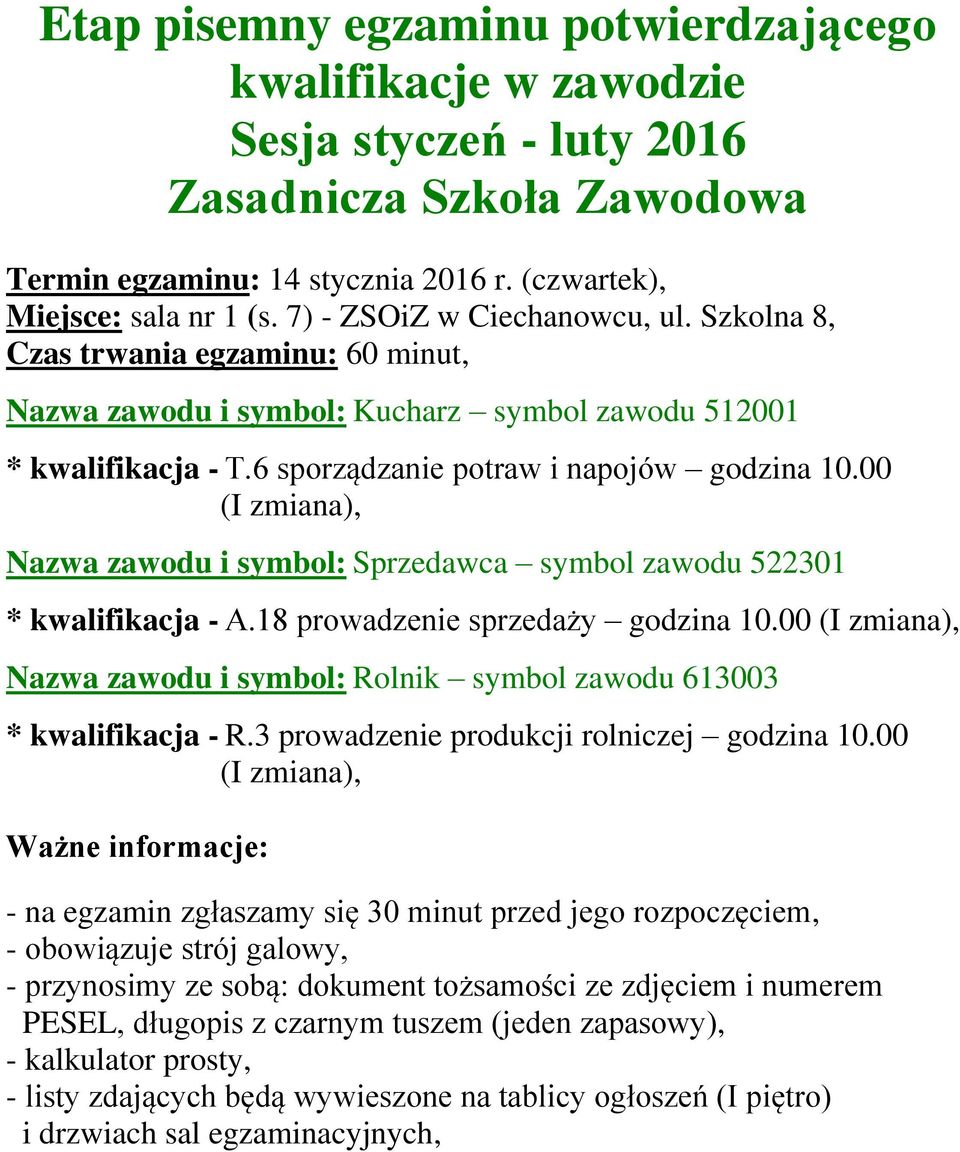 00 (I zmiana), Nazwa zawodu i symbol: Sprzedawca symbol zawodu 522301 * kwalifikacja - A.18 prowadzenie sprzedaży godzina 10.