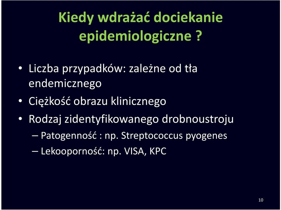 obrazu klinicznego Rodzaj zidentyfikowanego