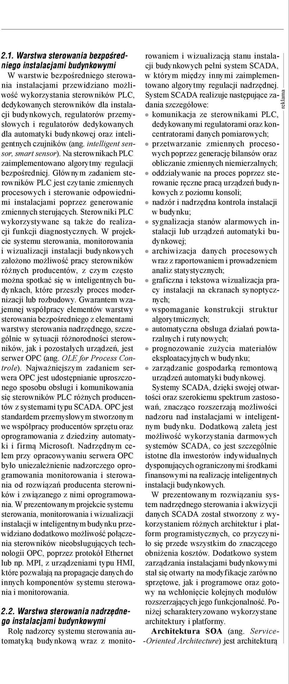 Na sterownikach PLC zaimplementowano algorytmy regulacji bezpośredniej.