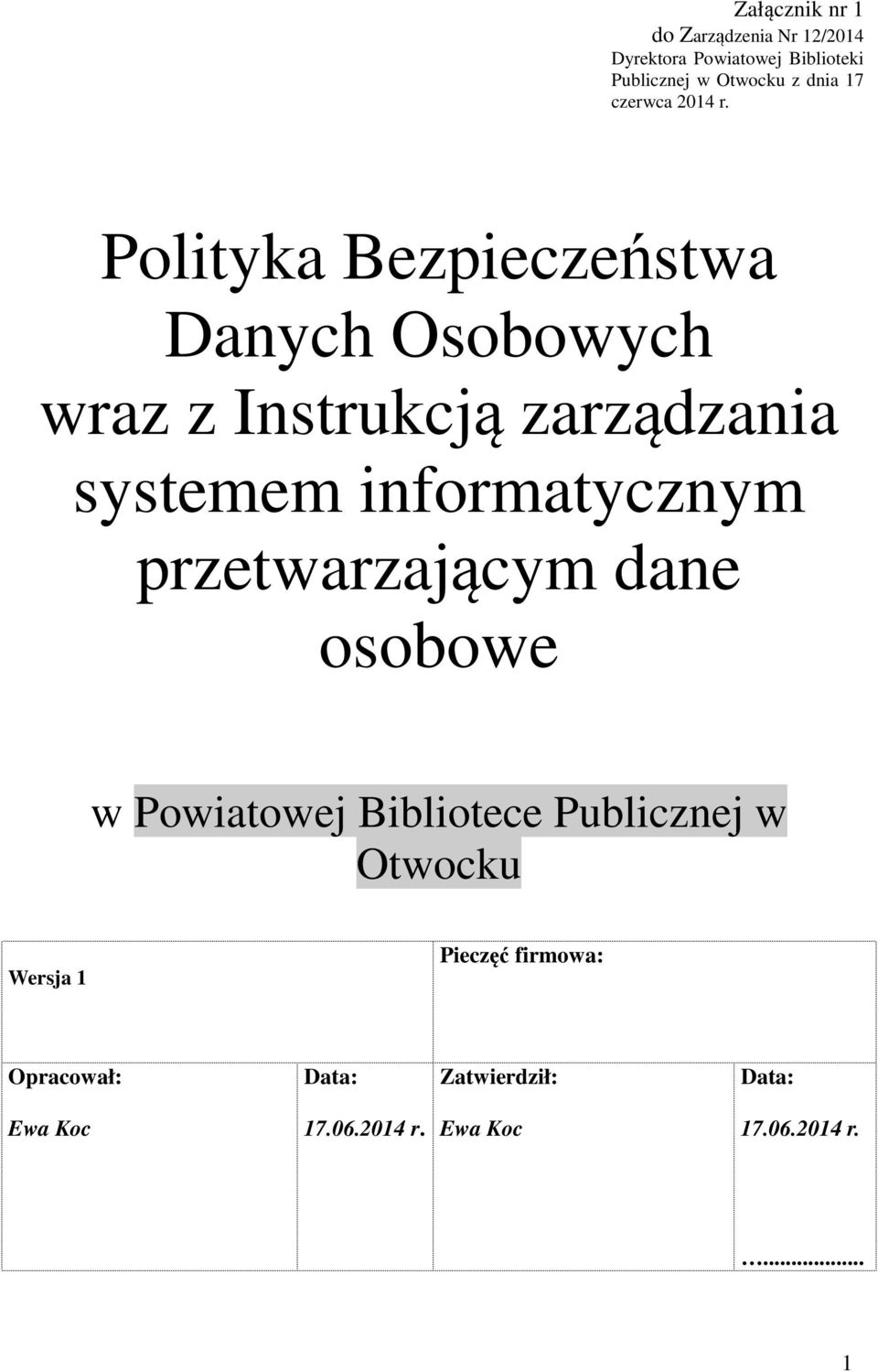 Polityka Bezpieczeństwa Danych Osobowych wraz z Instrukcją zarządzania systemem informatycznym