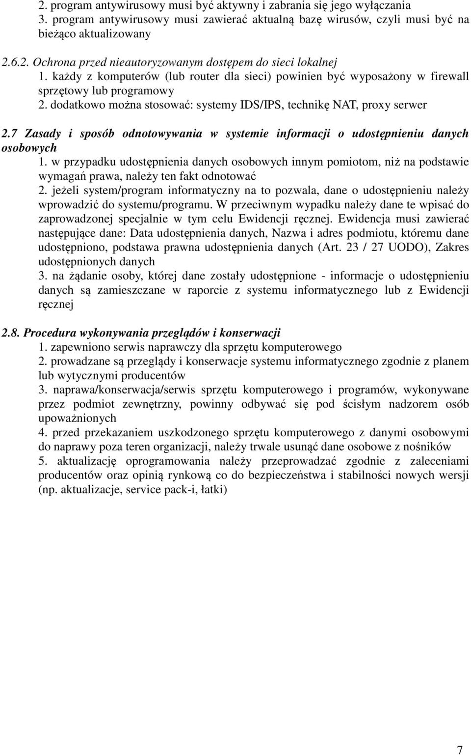 7 Zasady i sposób odnotowywania w systemie informacji o udostępnieniu danych osobowych 1.