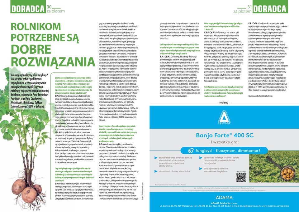 Te pytania zadaliśmy najlepszym specjalistom w tej dziedzinie, mianowicie Panu Edwardowi Pawlikowi oraz Panu Czesławowi Woźniakowi z Rolniczego Zakładu Doświadczalnego SGGW w Żelaznej.