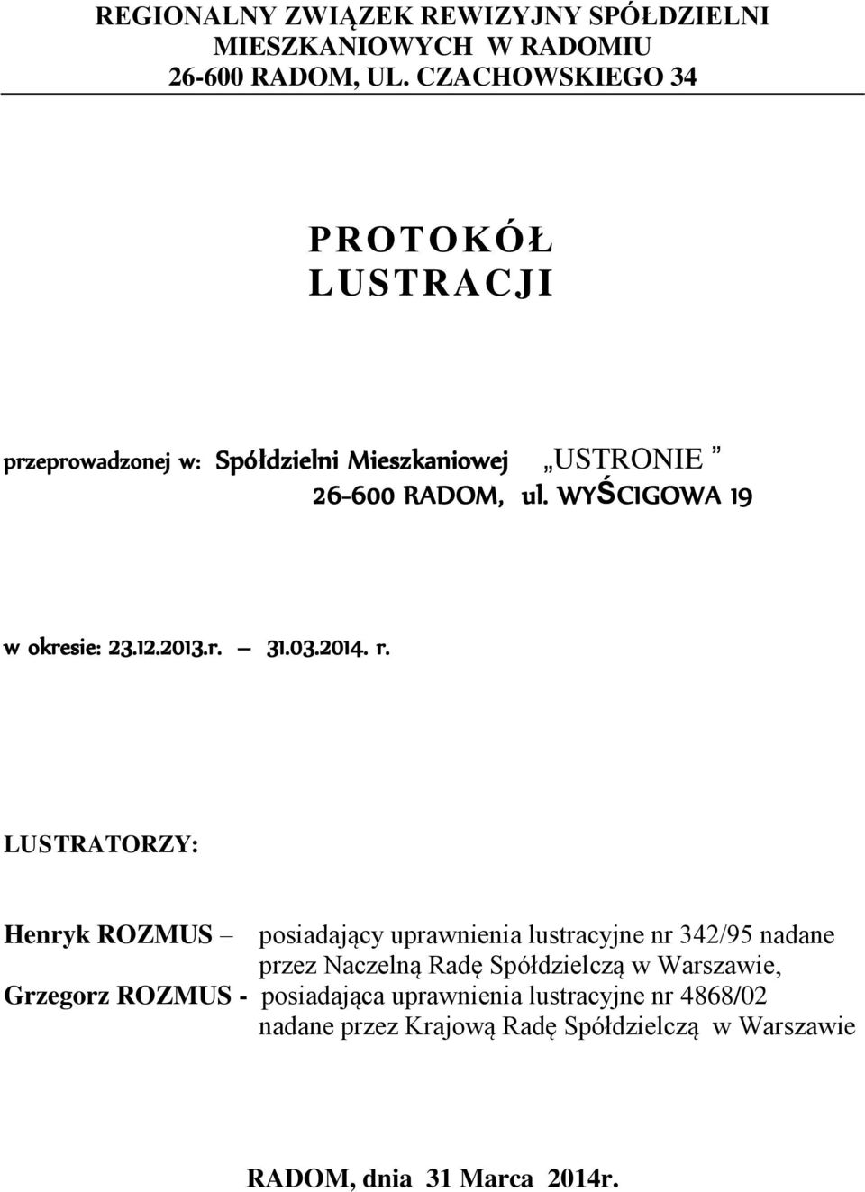 WYŚCIGOWA 19 w okresie: 23.12.2013.r. 31.03.2014. r.