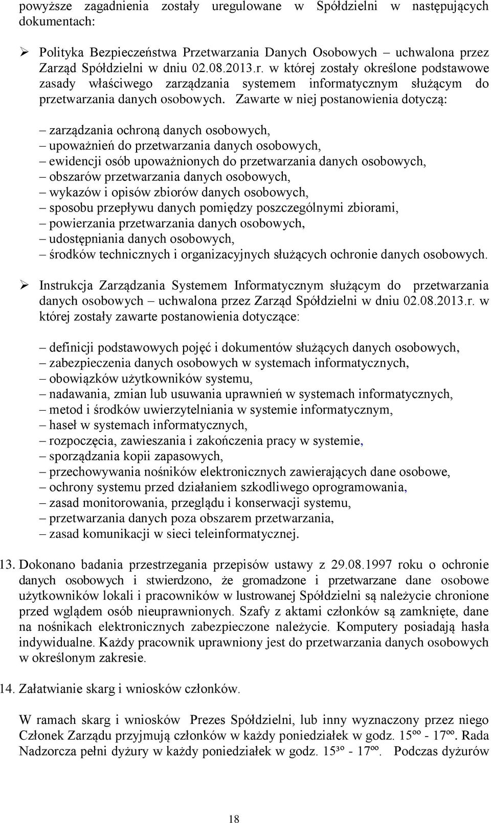 przetwarzania danych osobowych, wykazów i opisów zbiorów danych osobowych, sposobu przepływu danych pomiędzy poszczególnymi zbiorami, powierzania przetwarzania danych osobowych, udostępniania danych