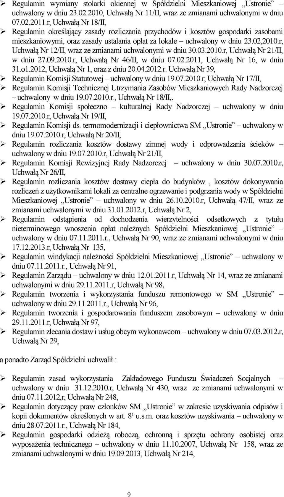 r, Uchwałą Nr 12/II, wraz ze zmianami uchwalonymi w dniu 30.03.2010.r, Uchwałą Nr 21/II, w dniu 27.09.2010.r, Uchwałą Nr 46/II, w dniu 07.02.2011, Uchwałą Nr 16, w dniu 31.o1.