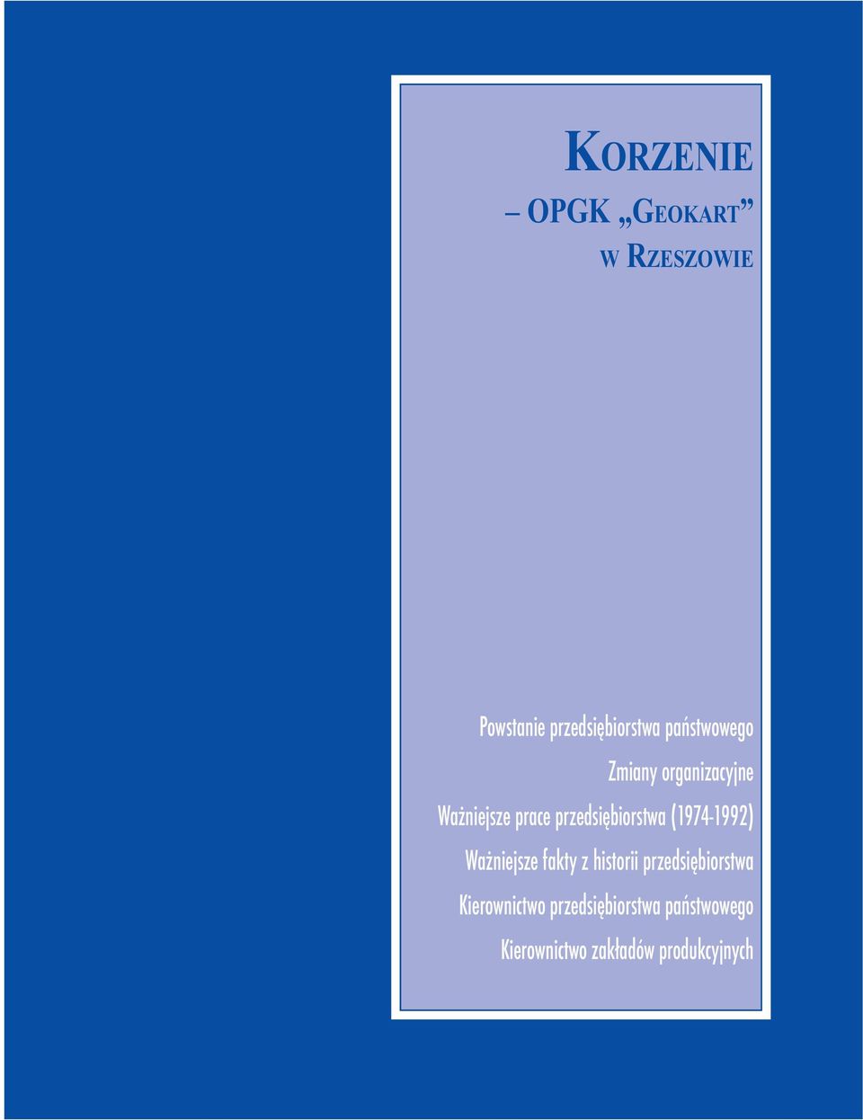 przedsiębiorstwa (1974-1992) Ważniejsze fakty z historii