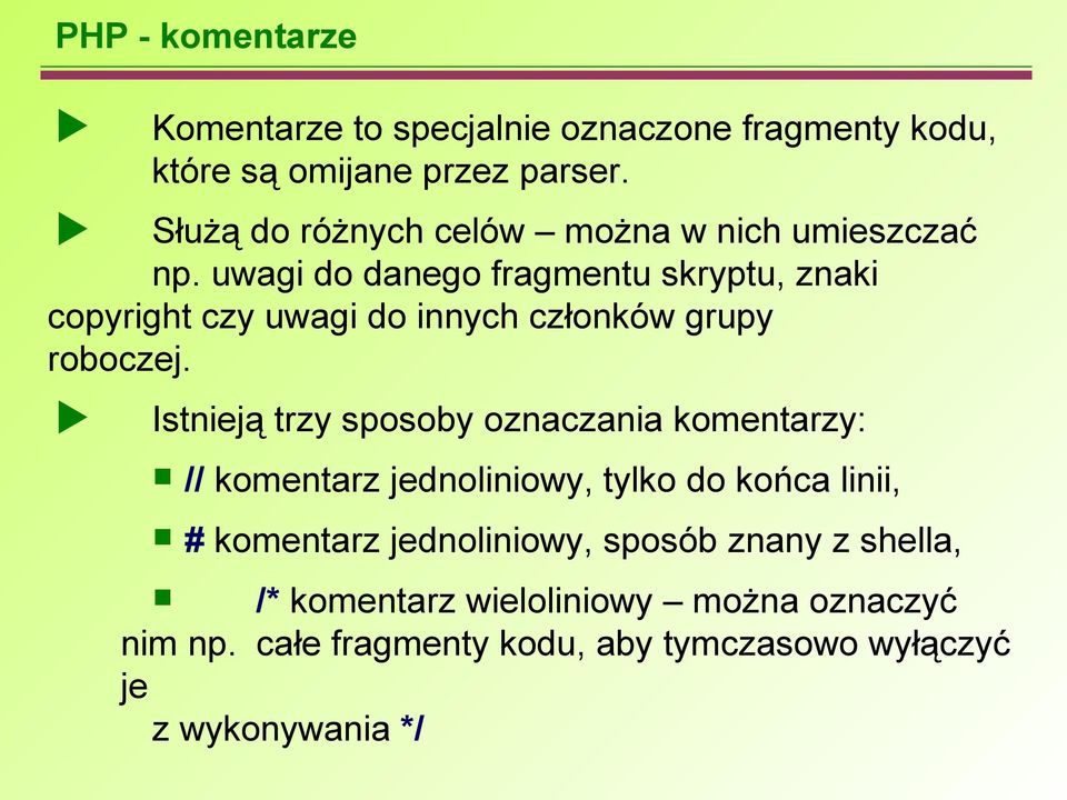 uwagi do danego fragmentu skryptu, znaki copyright czy uwagi do innych członków grupy roboczej.