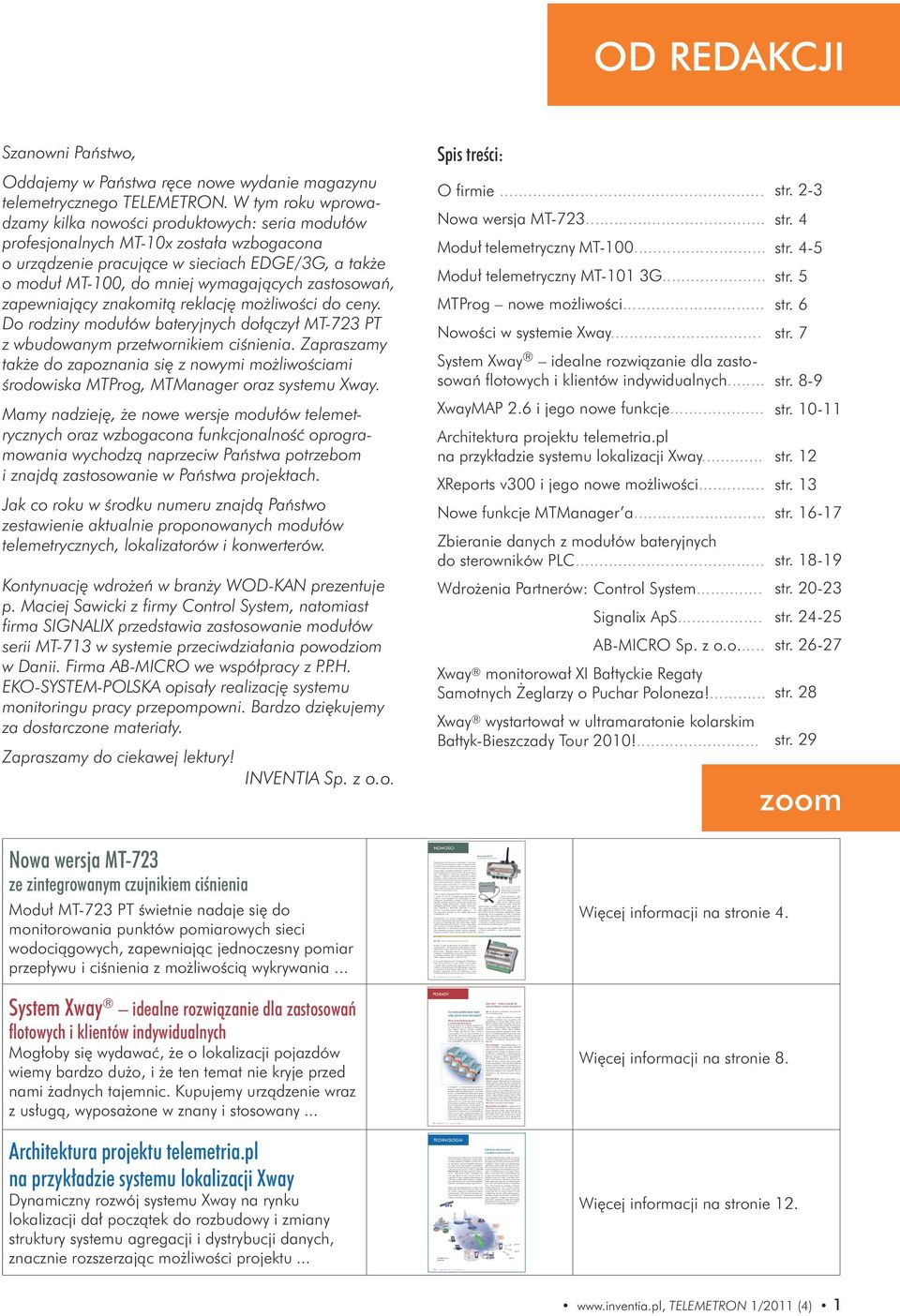 Moduł MT-723 PT świetnie nadaje się do monitorowania punktów pomiarowych sieci wodociągowych, zapewniając jednoczesny pomiar przepływu i ciśnienia z możliwością wykrywania wycieków.