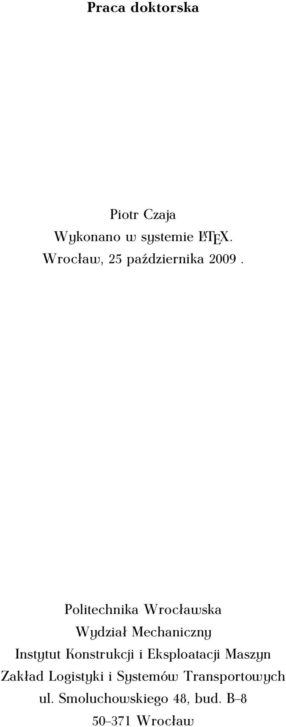 Politechnika Wrocławska Wydział Mechaniczny Instytut Konstrukcji i