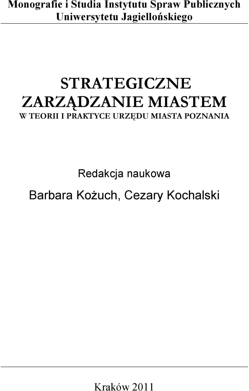 MIASTEM W TEORII I PRAKTYCE URZĘDU MIASTA POZNANIA