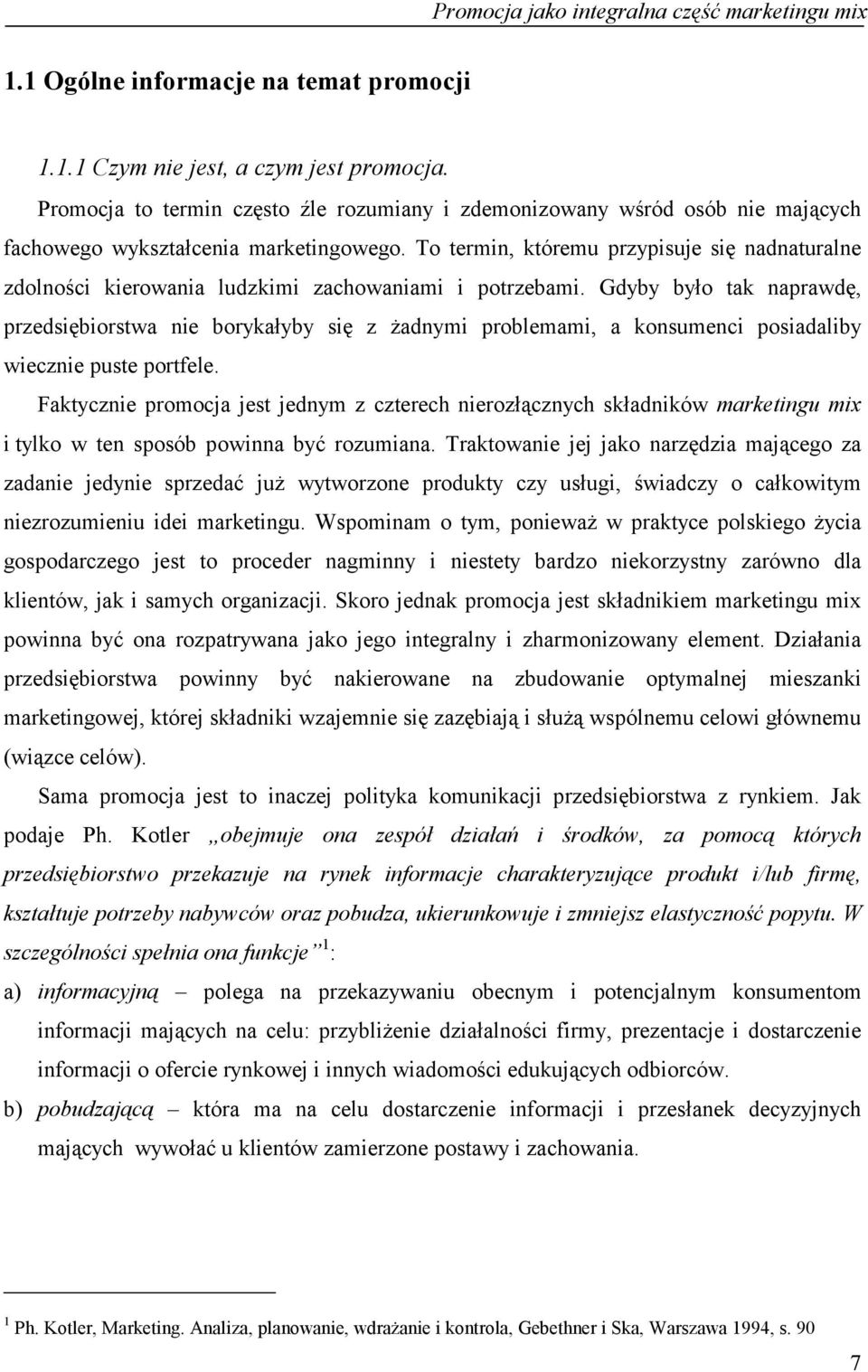 To termin, któremu przypisuje się nadnaturalne zdolności kierowania ludzkimi zachowaniami i potrzebami.