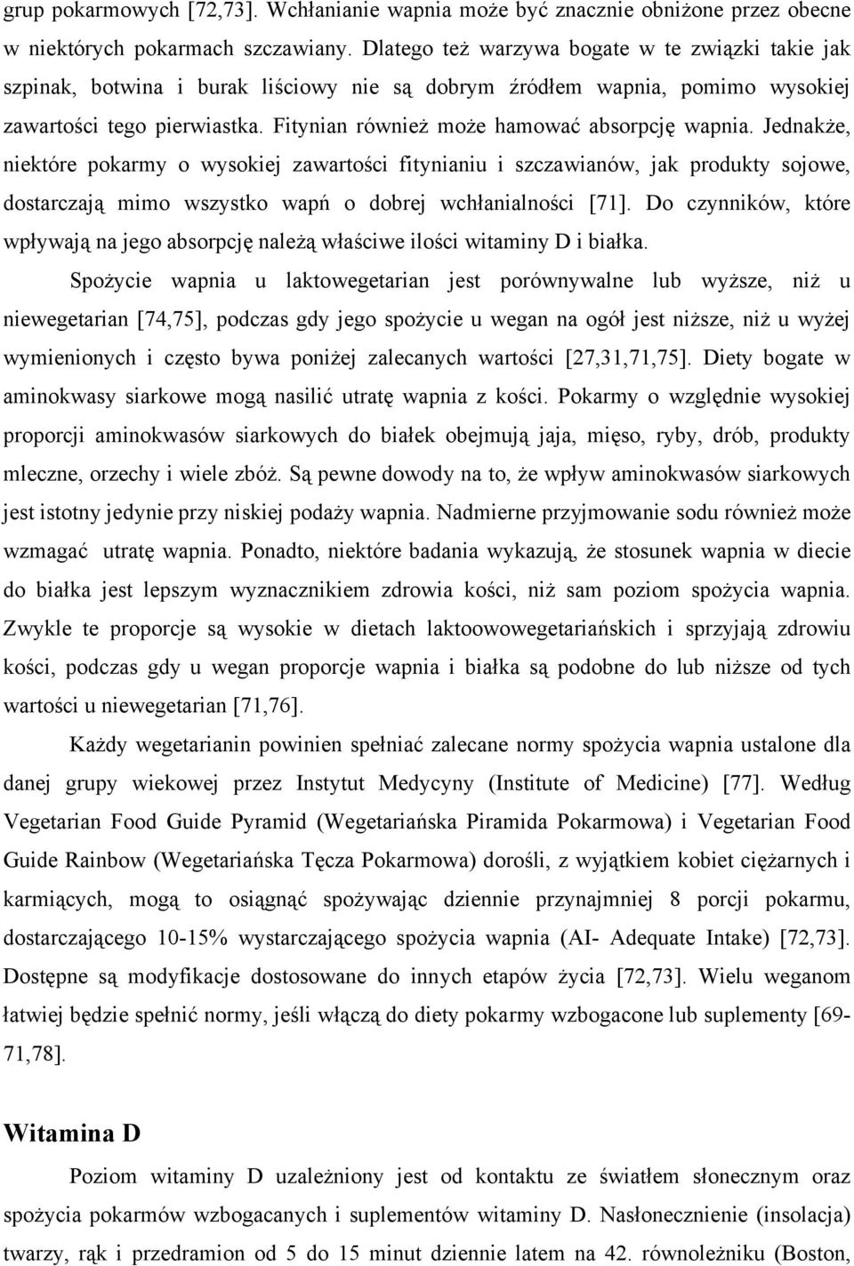 Fitynian również może hamować absorpcję wapnia.