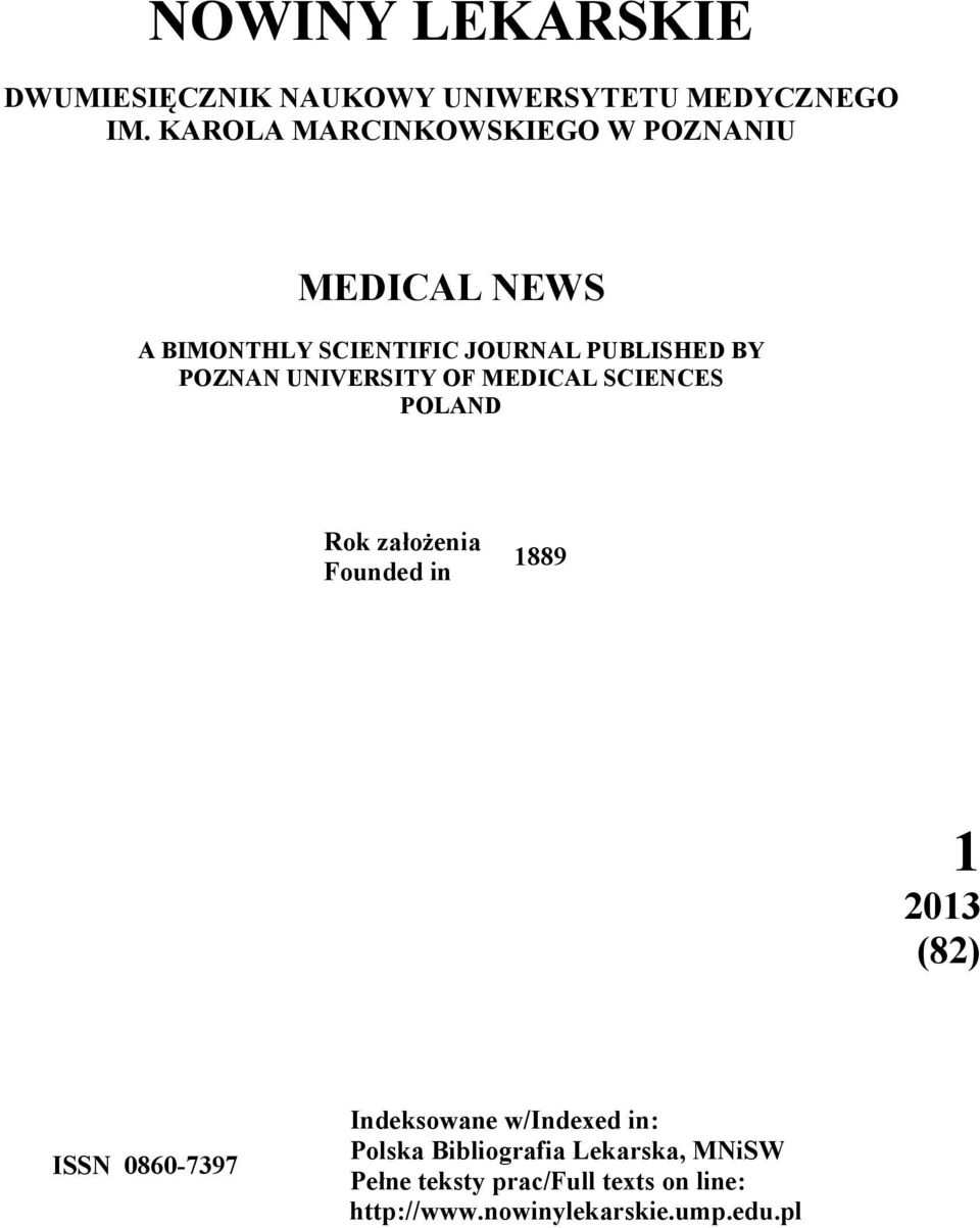 UNIVERSITY OF MEDICAL SCIENCES POLAND Rok założenia Founded in 1889 1 2013 (82) ISSN 0860-7397