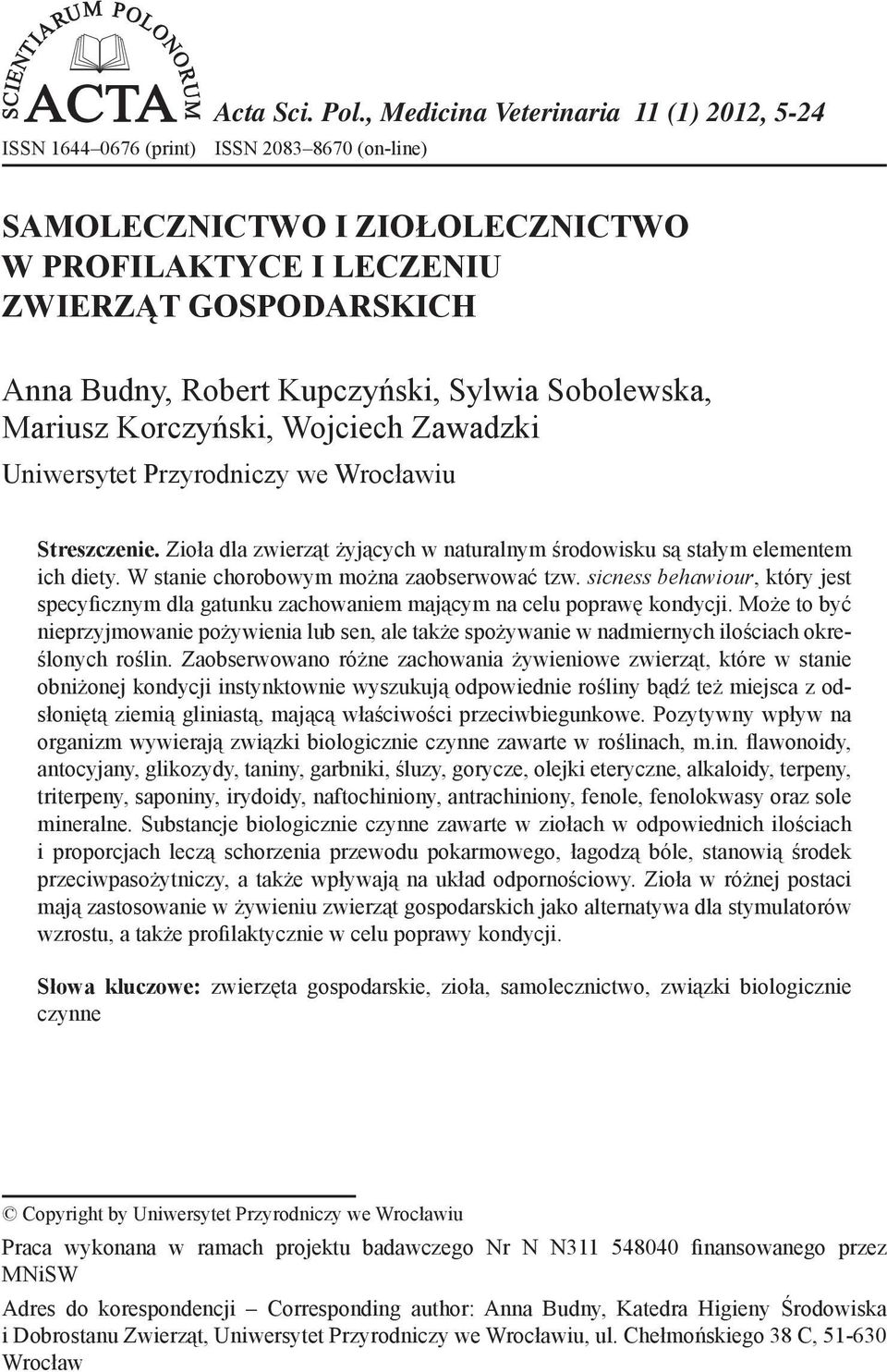 Kupczyński, Sylwia Sobolewska, Mariusz Korczyński, Wojciech Zawadzki Uniwersytet Przyrodniczy we Wrocławiu Streszczenie.