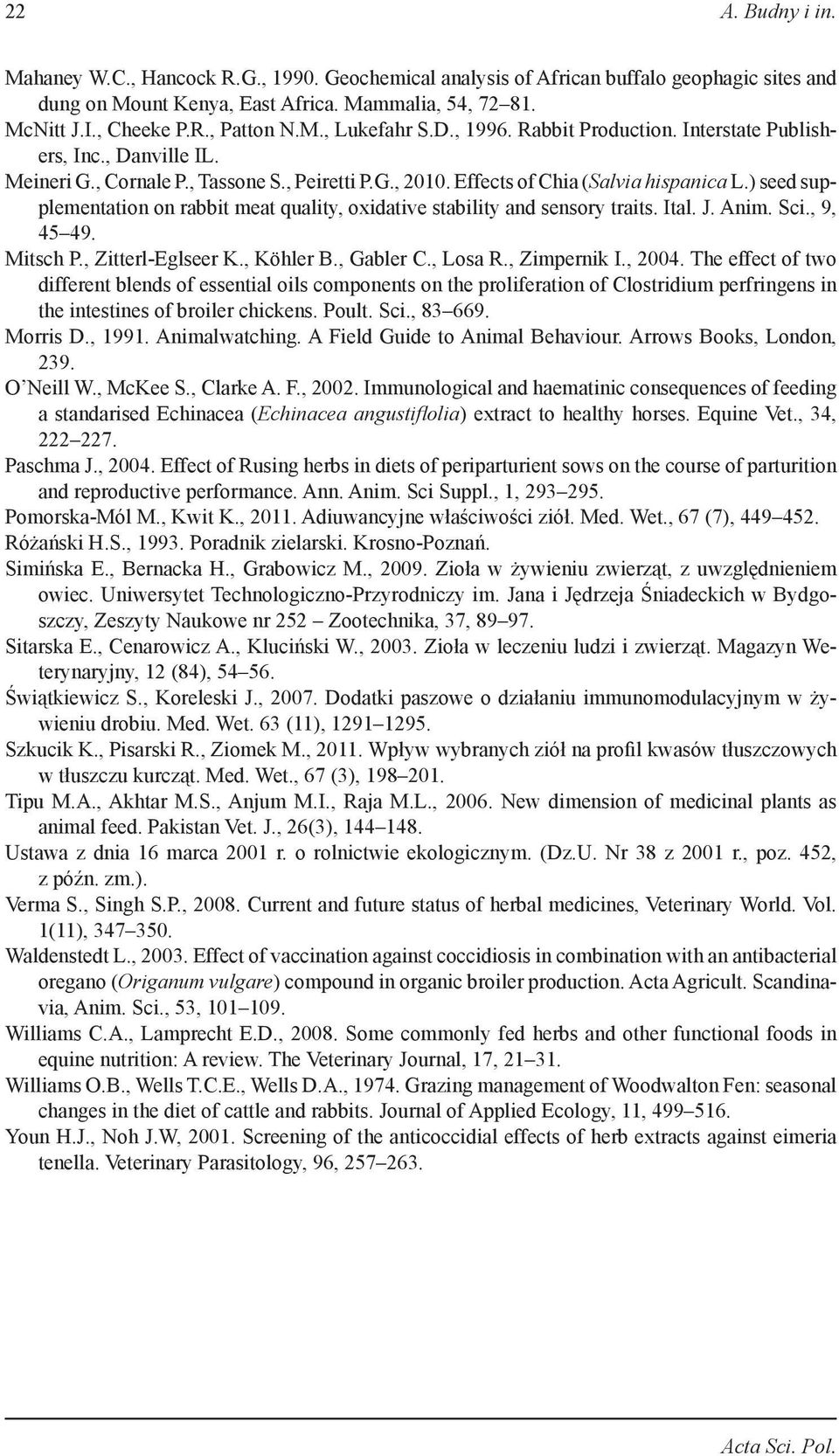 ) seed supplementation on rabbit meat quality, oxidative stability and sensory traits. Ital. J. Anim. Sci., 9, 45 49. Mitsch P., Zitterl-Eglseer K., Köhler B., Gabler C., Losa R., Zimpernik I., 2004.