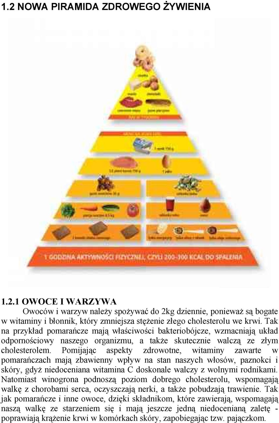 Pomijając aspekty zdrowotne, witaminy zawarte w pomarańczach mają zbawienny wpływ na stan naszych włosów, paznokci i skóry, gdyż niedoceniana witamina C doskonale walczy z wolnymi rodnikami.