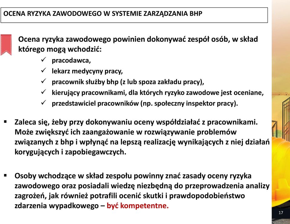 Zaleca się, żeby przy dokonywaniu oceny współdziałać z pracownikami.