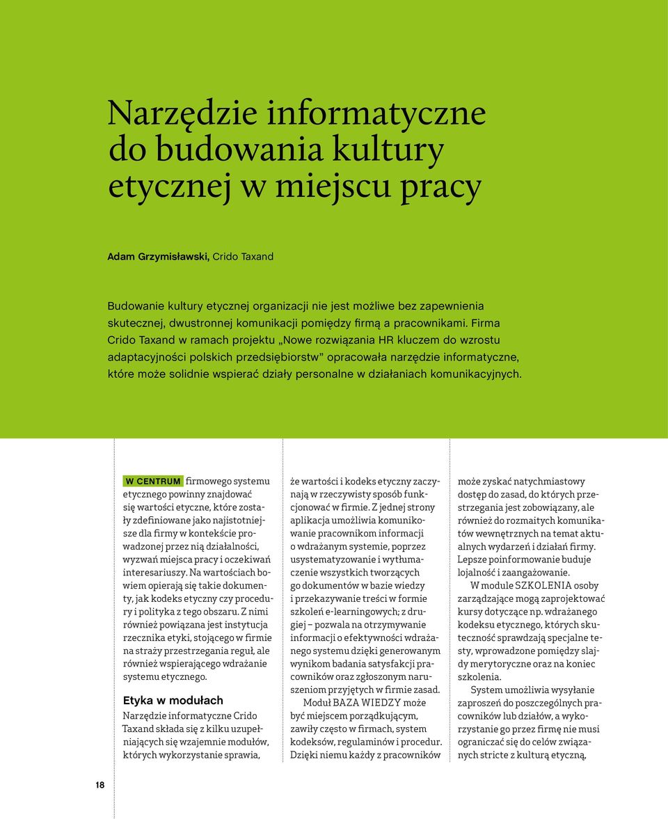 Firma Crido Taxand w ramach projektu Nowe rozwiązania HR kluczem do wzrostu adaptacyjności polskich przedsiębiorstw opracowała narzędzie informatyczne, które może solidnie wspierać działy personalne