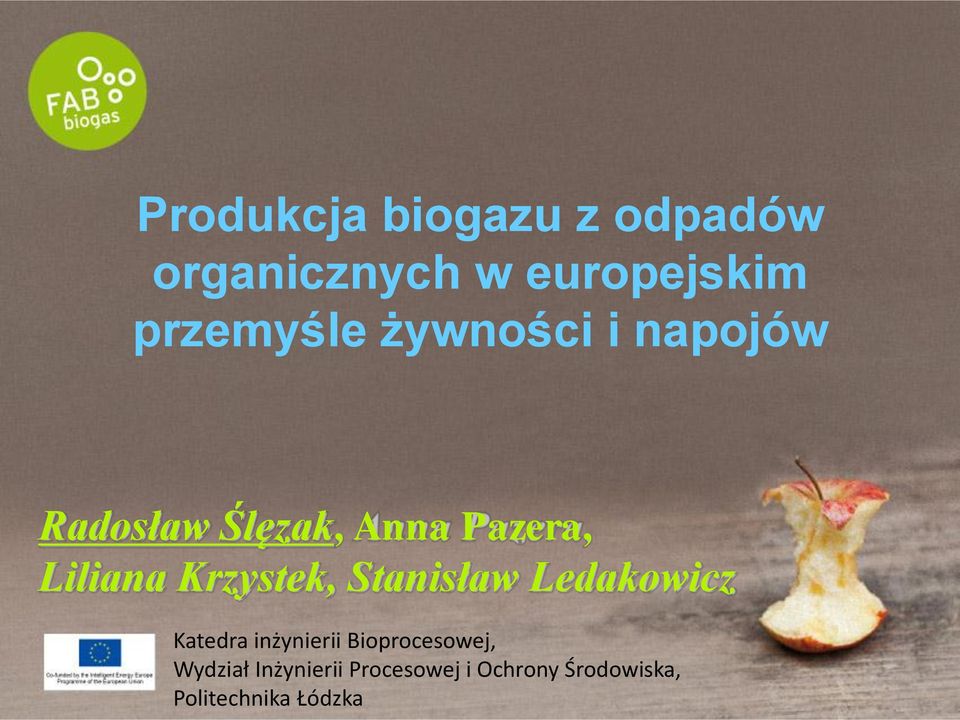 Krzystek, Stanisław Ledakowicz Katedra inżynierii Bioprocesowej,