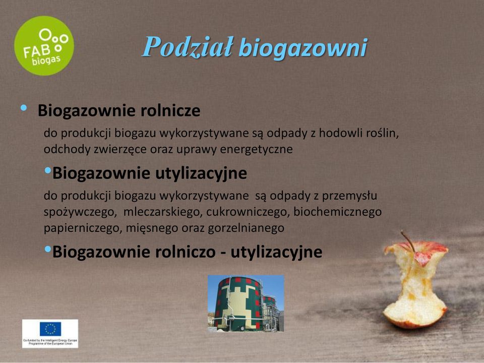 produkcji biogazu wykorzystywane są odpady z przemysłu spożywczego, mleczarskiego,